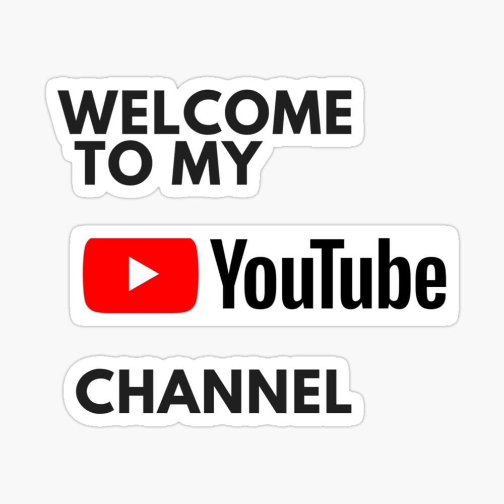 Welcome To My Youtube Channel Poster By Josawestuff Redbubble