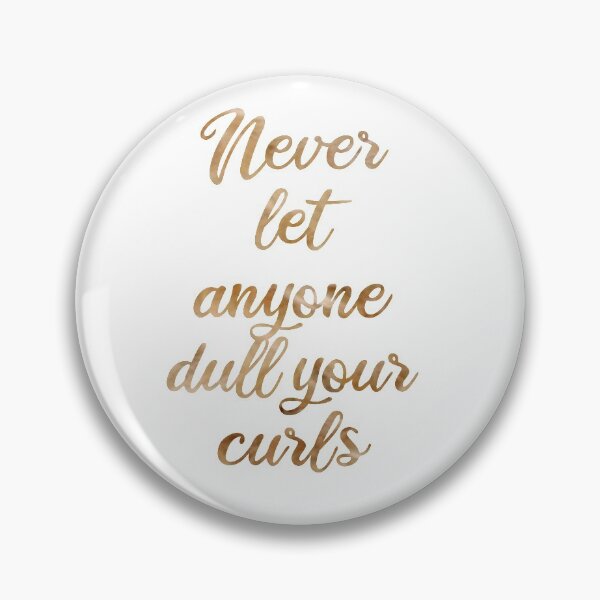 Item preview, Never let anyone dull your curls! designed and sold by Madhattermegs.