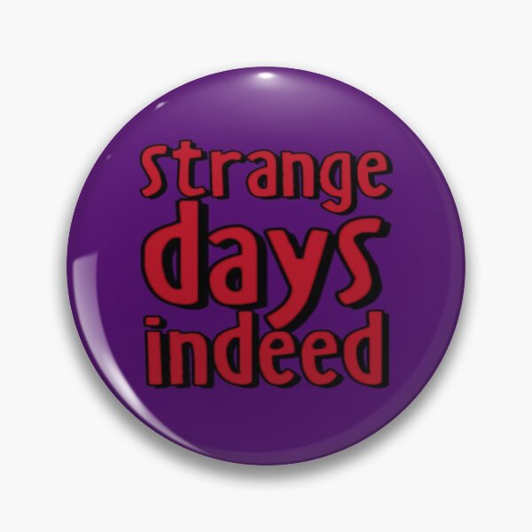 Item preview, Strange Days Indeed designed and sold by halibutgoatramb.