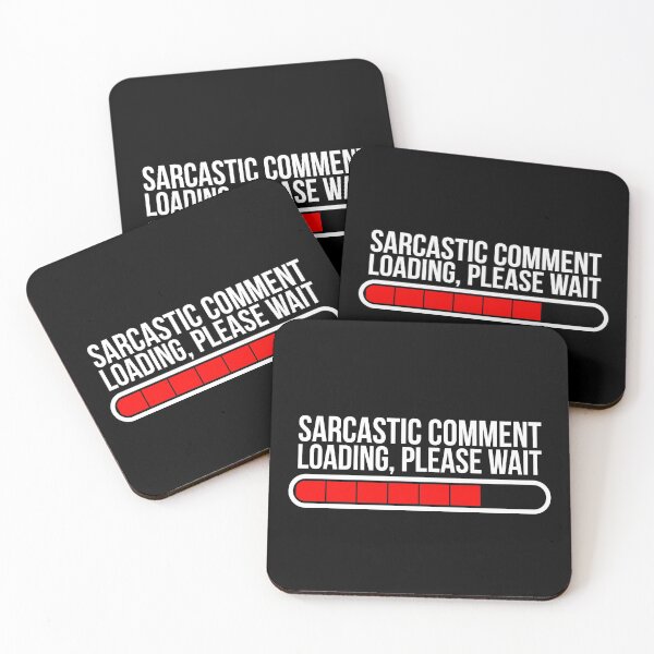 Item preview, Sarcastic Comment Loading Please Wait designed and sold by Dream Imagine Create ..