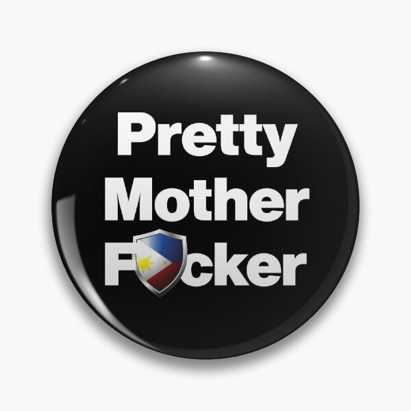 Item preview, I am a Pretty Mother Focker from Philippines designed and sold by HelloFromAja.
