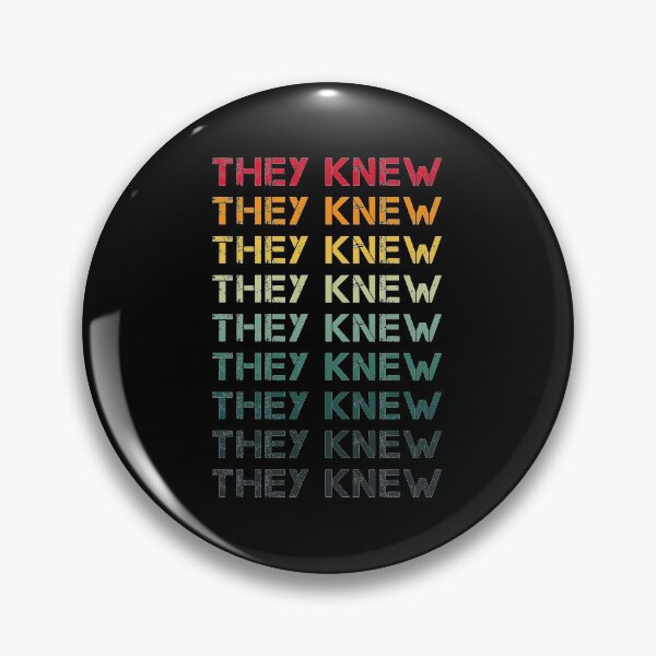 Item preview, THEY KNEW, Retro vintage, repeated text designed and sold by TheFirstOne.