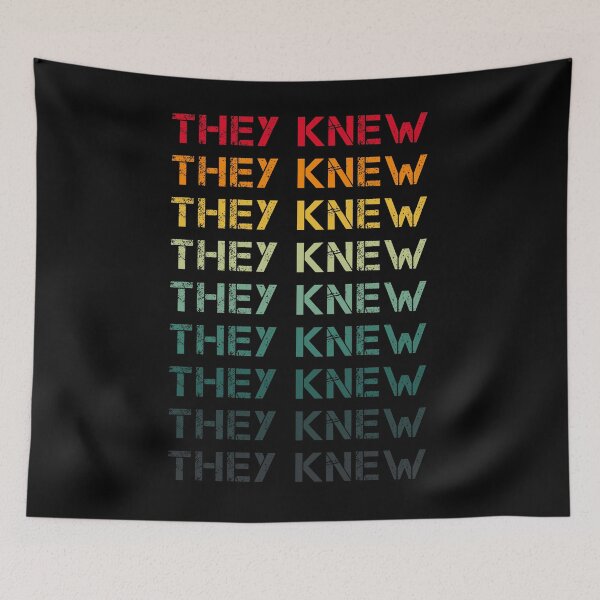 Item preview, THEY KNEW, Retro vintage, repeated text designed and sold by TheFirstOne.