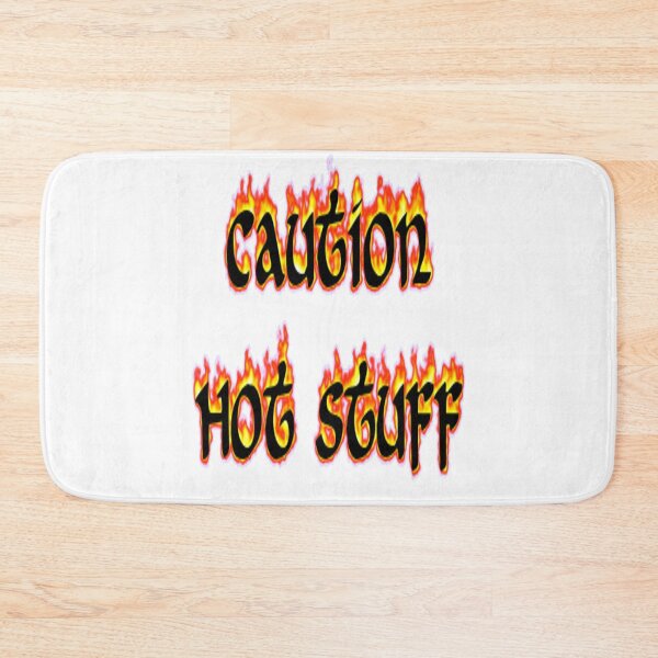 Item preview, Caution Hot Stuff designed and sold by jolly3434.