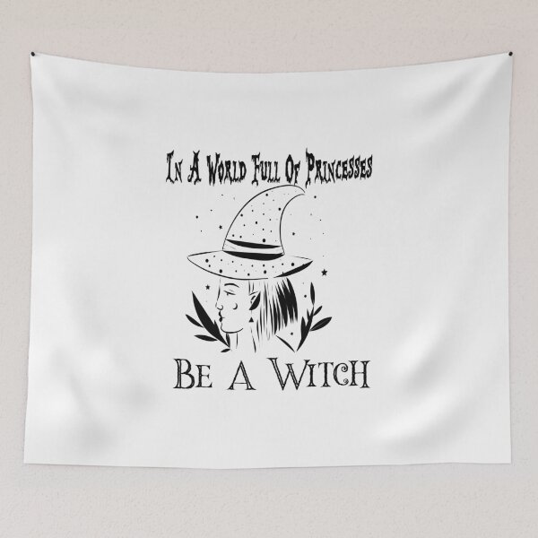 Item preview,  In A World Full Of Princesses Be A Witch, Halloween,Princesses designed and sold by alikassi.