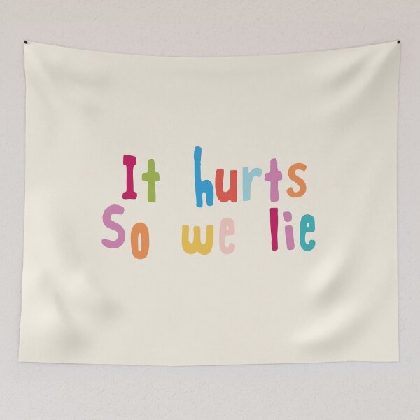 Item preview, It Hurts So We Lie designed and sold by holbytv.