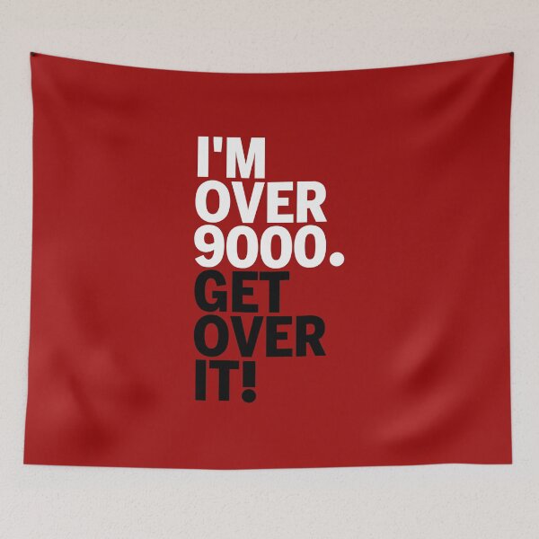 Item preview, Get over it nine thousand designed and sold by keepkarl.