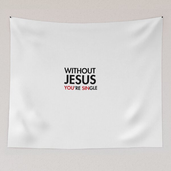 Item preview, Without Jesus you're single, you sin designed and sold by Profashionall.