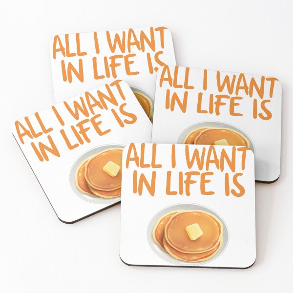 Item preview, ALL I WANT IN LIFE IS PANCAKES designed and sold by Cooltees4u1.