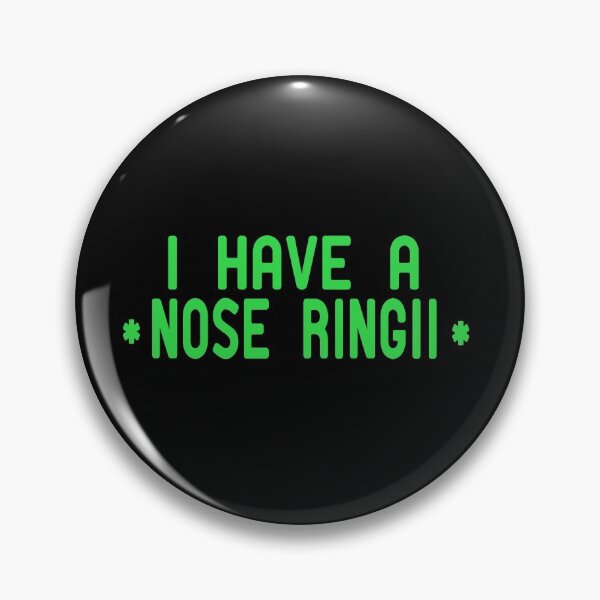 Item preview, I Have A Nose Ring designed and sold by ZAstore.