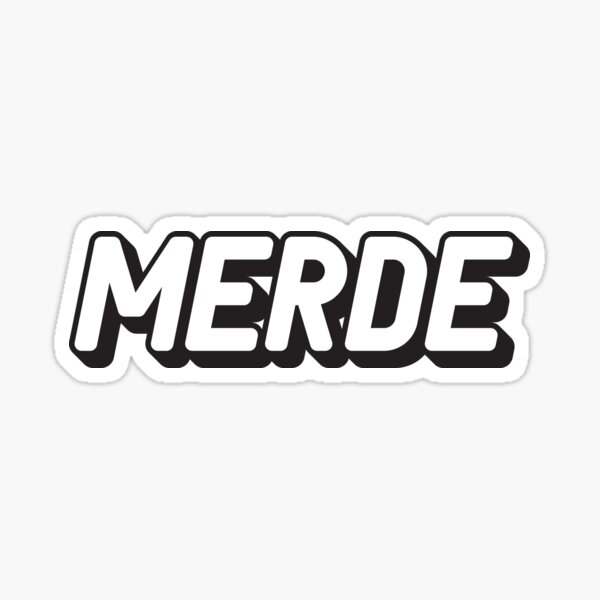 La merde sonne mieux en français Sticker