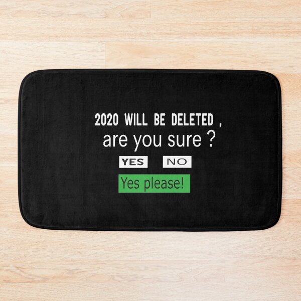 Item preview, 2020 will be deleted , are you sure ? designed and sold by alikassi.