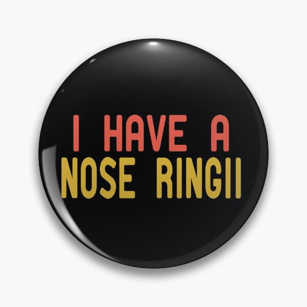 Item preview, I Have A Nose Ring designed and sold by ZAstore.