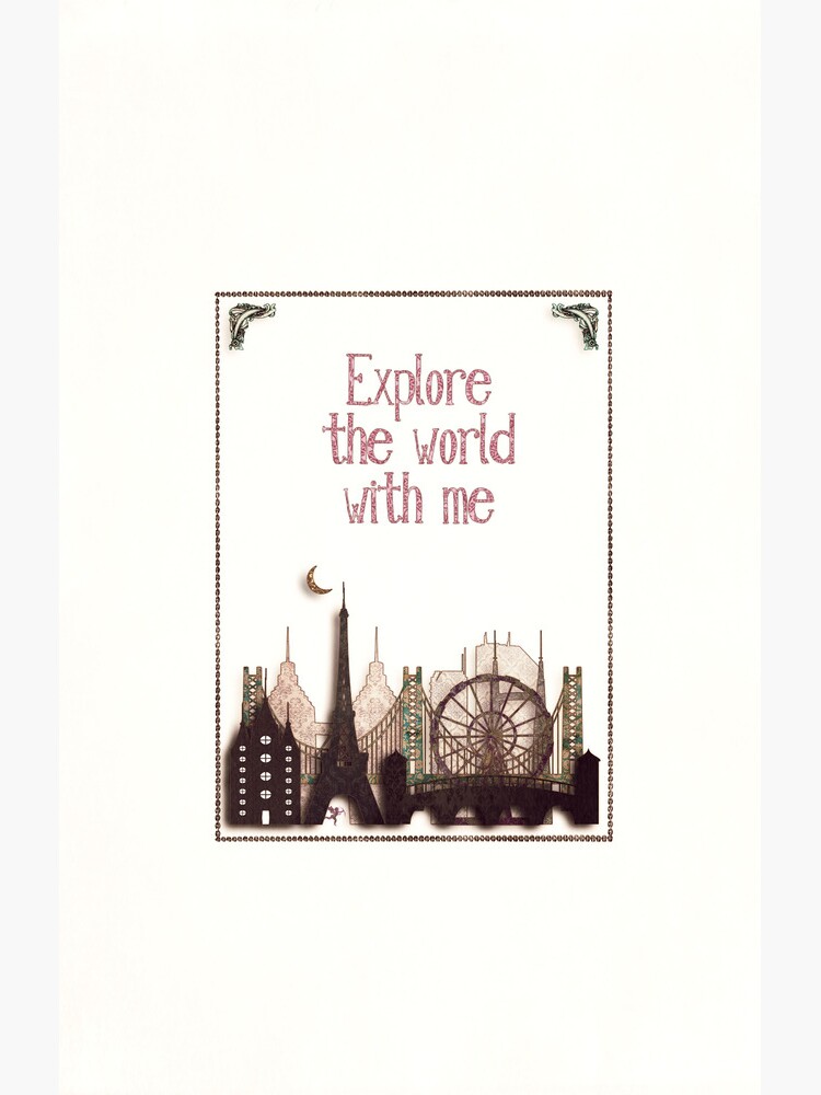 explore the world with me by MagpieMagic