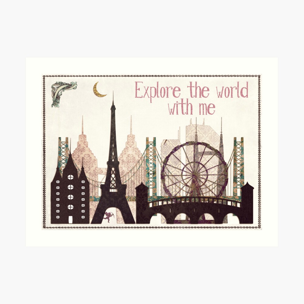 explore the world with me Art Print