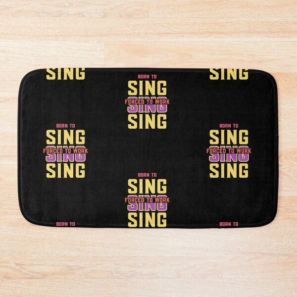 Item preview, Born to sing, forced to work! designed and sold by Got-Ya-Bak.