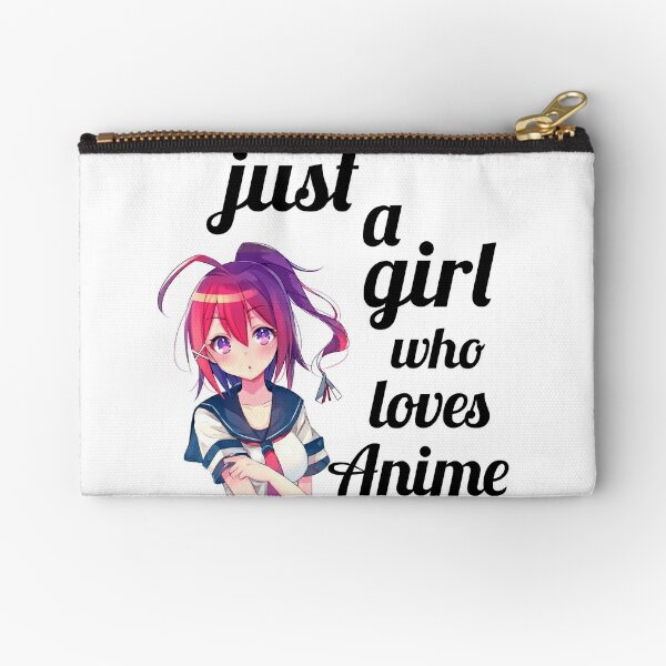 Just a Girl Who Loves Anime Zipper Pouch