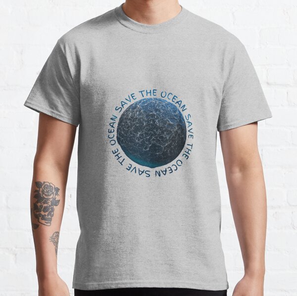 Save the Ocean Text and World Classic T-Shirt