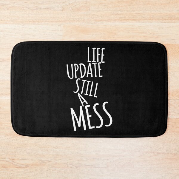 Item preview, Life Update Still a Mess | Sarcastic Quote designed and sold by kindxinn.
