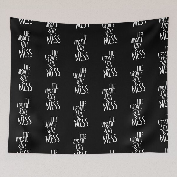 Item preview, Life Update Still a Mess | Sarcastic Quote designed and sold by kindxinn.