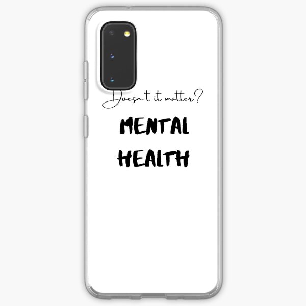 Doesn't it matter? Mental Health Samsung Galaxy Soft Case