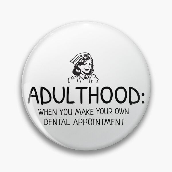 Item preview, Adulthood is..Dental Design designed and sold by guaka-molly.