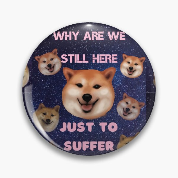 Artikelvorschau, Warum sind wir immer noch hier, nur um unter Cheems Shibe Smiling zu leiden? entworfen und verkauft von TeodoraM.