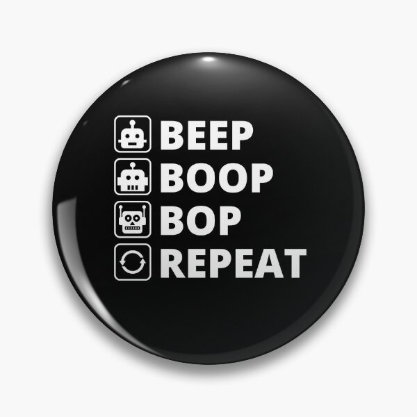 Item preview, Beep, Boop, Bop, Repeat designed and sold by cheekygeek.