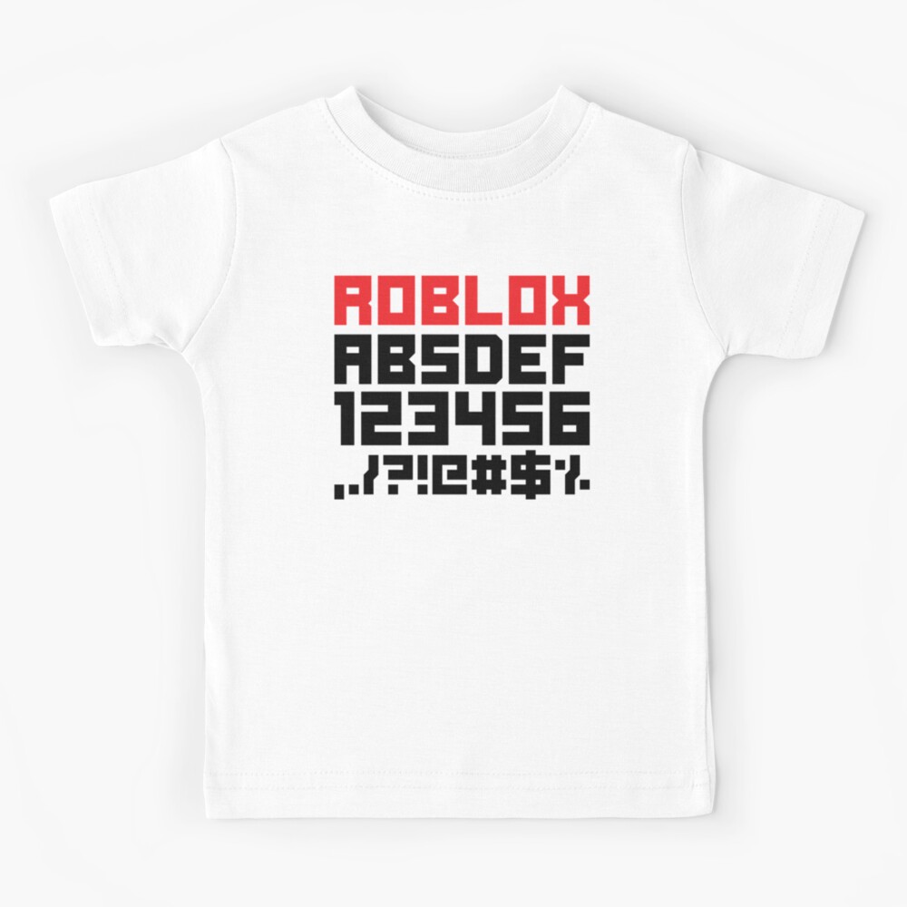 Roblox Letters T Roblox Alphabet Roblox Fon Kids T Shirt By Ludivinedupont Redbubble - roblox t shirt front