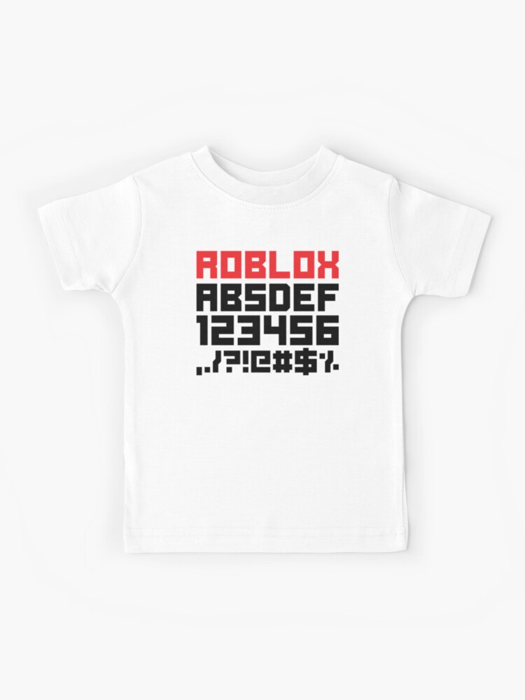 Roblox Letters T Roblox Alphabet Roblox Fon Kids T Shirt By Ludivinedupont Redbubble - roblox letters to numbers