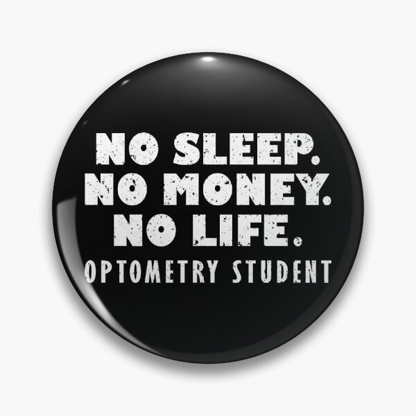 Item preview, No Sleep. No Money. No Life. Optometry Student designed and sold by AndreaUDesign.