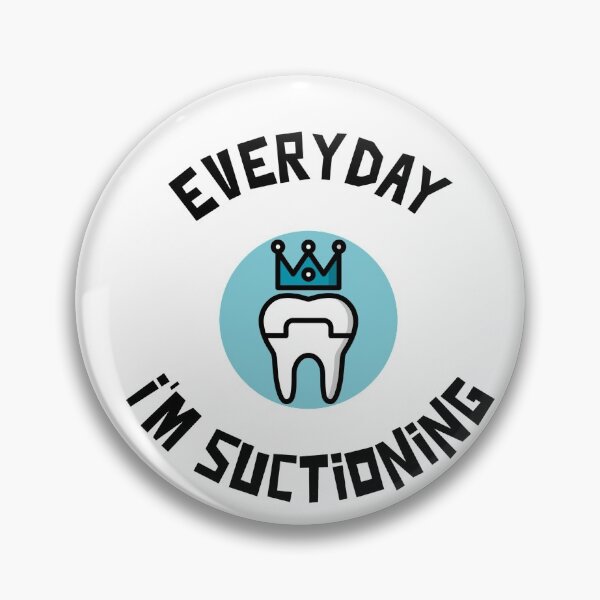 Item preview, Everyday I'm suctioning Dental Design designed and sold by guaka-molly.