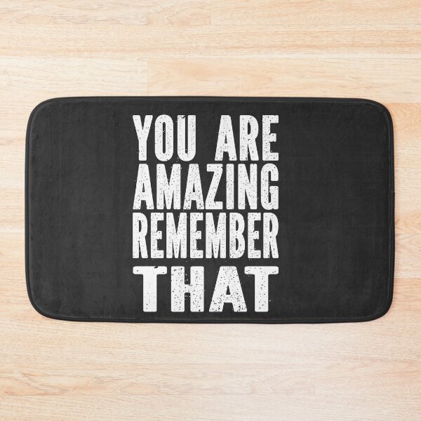 Item preview, You Are Amazing Remember That designed and sold by NisRayDesign.