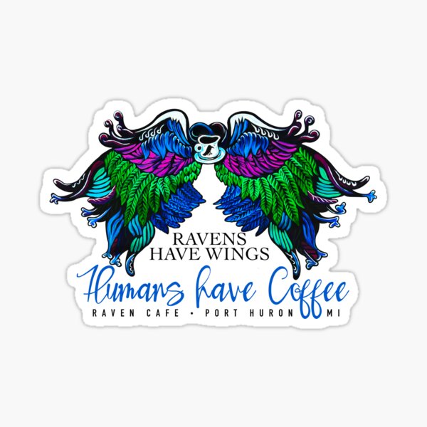 Raven Cafe Wings* (dark) Sticker
