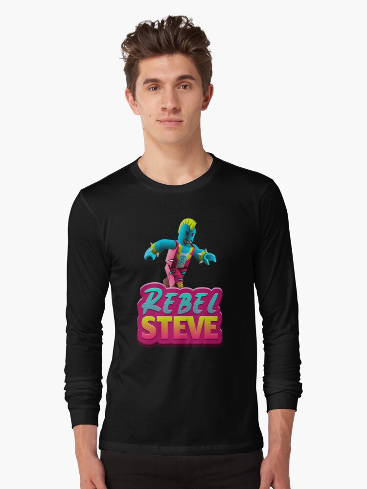 Rebel Steve Roblox T Shirt By Ludivinedupont Redbubble - long sleeve black shirt roblox