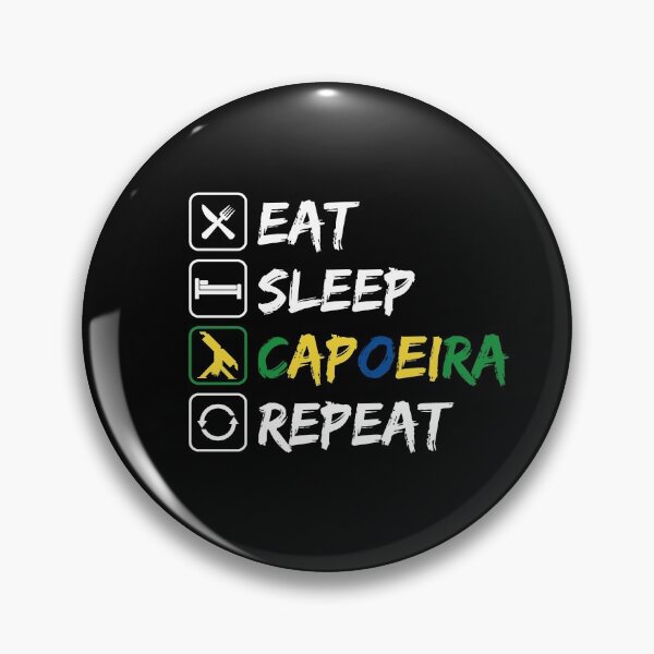 Item preview, Eat, Sleep, Capoeira, Repeat designed and sold by cheekygeek.