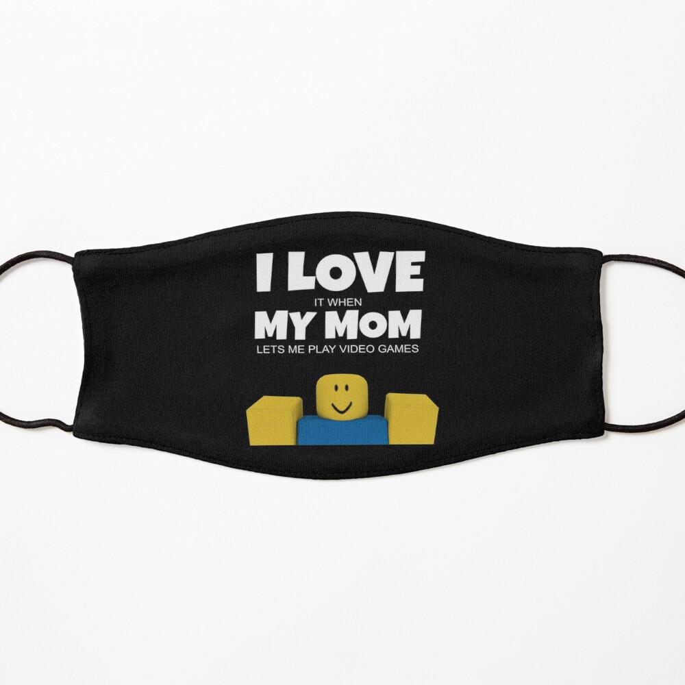 Roblox Noob I Love My Mom Funny Gamer Gift Roblox Mask By Ludivinedupont Redbubble - funny roblox noob videos