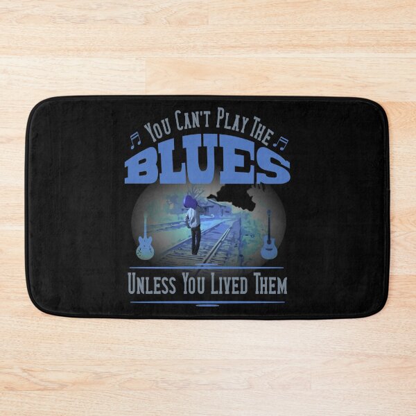 Item preview, You Can't Play the Blues--Unless You Lived Them  designed and sold by tshdesigns.