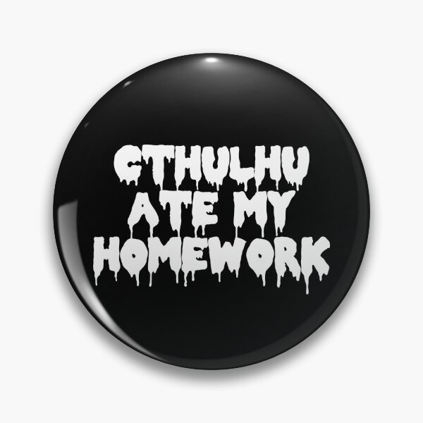 Item preview, Cthulhu Ate My Homework designed and sold by Good-Looking Corpse.