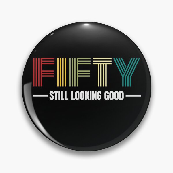 Item preview, Fifty still looking good 50th Birthday Gift designed and sold by PlusAdore.