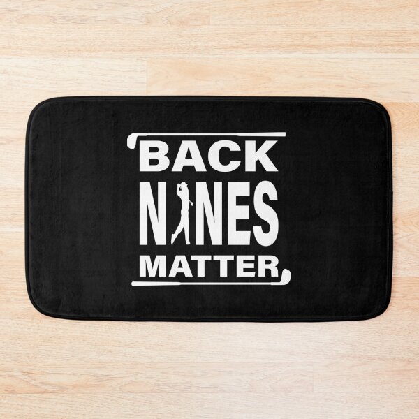 Item preview, BACK NINES MATTER, GOLF CLUBS designed and sold by TheFirstOne.