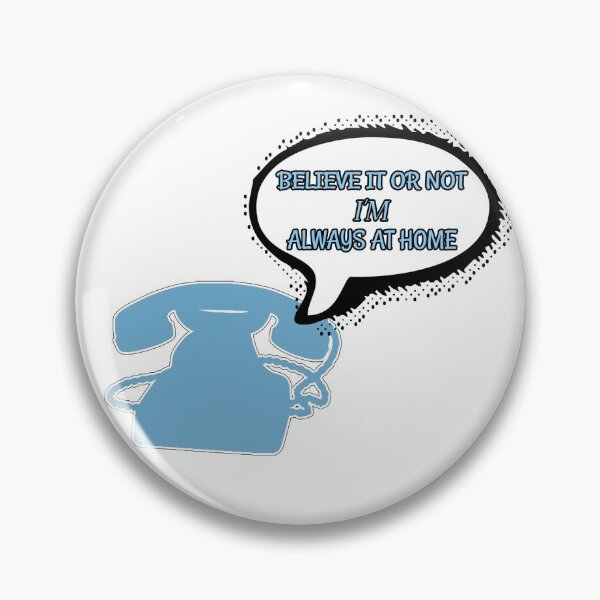 Item preview, I'm Always at Home designed and sold by FierceTvHost.