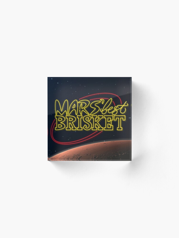 Alternate view of Mars' Best Brisket Show Art Acrylic Block
