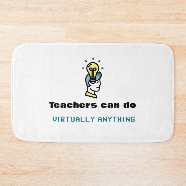 Item preview, Teachers can do virtually anything  designed and sold by blossomgirl33.