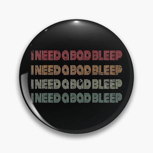 Item preview, I Need A Bad Bleep designed and sold by johnmgr21.
