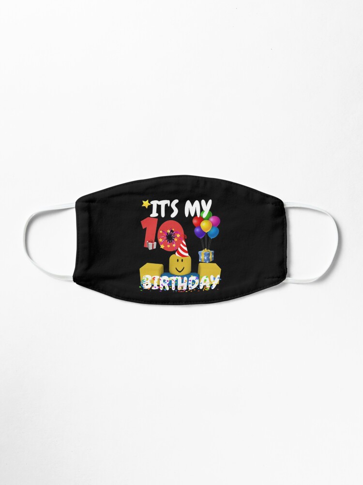Roblox Noob Birthday Boy It S My 10th Birthday Fun Mask By Ludivinedupont Redbubble - sm collar roblox
