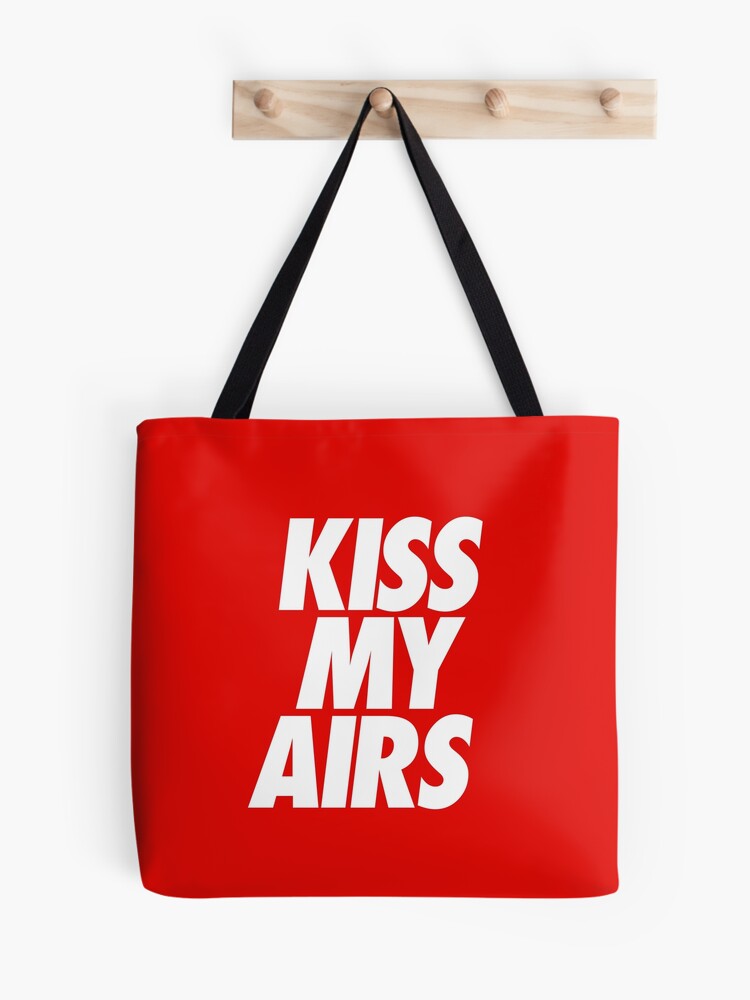 Nike kiss my airs bag hotsell