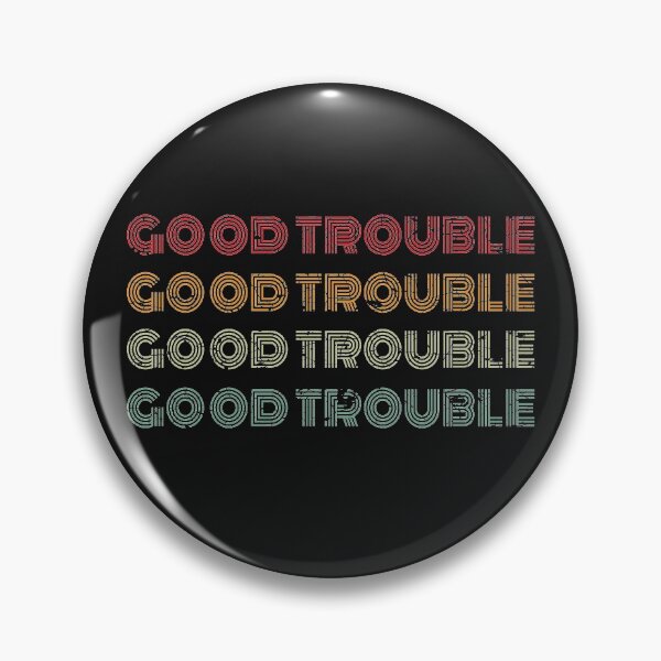 Item preview, Good Trouble designed and sold by johnmgr21.