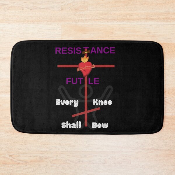Item preview, Resistance Futile - Every Knee Shall Bow designed and sold by stadia-60-west.
