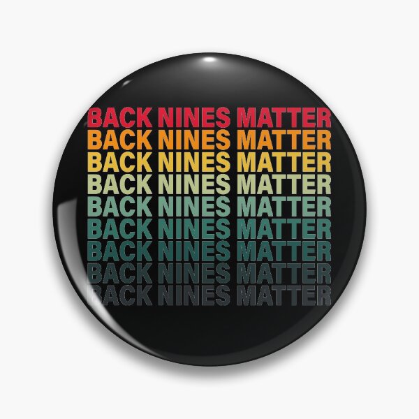 Item preview, BACK NINES MATTER, REPEATED RETRO VINTAGE designed and sold by TheFirstOne.